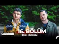 Download Lagu Gaddar 16. Bölüm
