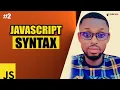 Syntax of JavaScript Understanding JavaScript syntax