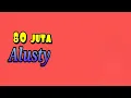Download Lagu #bwrecord #Alusty #80Juta Alusty - 80 Juta [OFFICIAL]