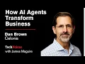Celonis s Dan Brown on How AI Agents Transform Business