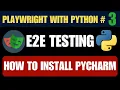 Playwright with Python How to Install PyCharm