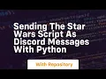 Sending the star wars script as discord messages with python