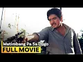 Download Lagu ‘Matimbang Pa sa Dugo’ FULL MOVIE | Rudy Fernandez, Mark Anthony Fernandez