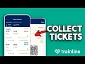 How to Collect Tickets on Trainline Easy Guide