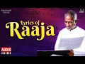 Lagu Lyrics of Raaja | Isaignani Ilaiyaraaja | Tamil Songs | 80s \u0026 90s Hits