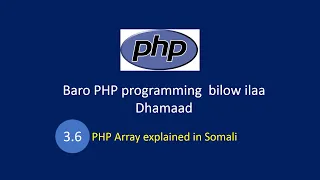 PHP programming bilow ilaa dhamaad Part 3 6 - PHP Array explained in Somali language