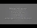 Wiring safety relay Pilz PNOZ and emergency stop button.