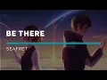 Download Lagu Be there - Seafret (Lyrics/Tradução)(Your name)