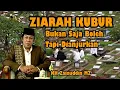 ZIARAH KUBUR BUKAN SAJA BOLEH MALAH DIANJURKAN - KH ZAINUDDIN MZ