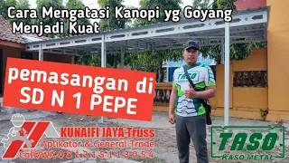 cara mengatasi kanopi yang goyang biar kuat kunaifijaya kanopibajaringantaso aplikator