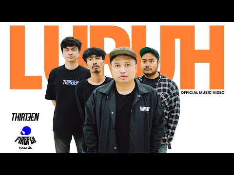 Download MP3 Thirteen - Luruh (Official Music Video)