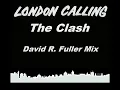 The Clash - London Calling (David R. Fuller Mix)