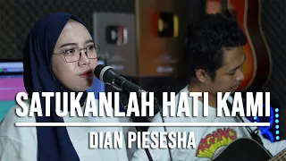 SATUKANLAH HATI KAMI - DIAN PIESESHA (LIVE COVER INDAH YASTAMI)