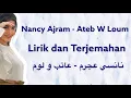 Download Lagu Nancy Ajram - Ateb W Loum || Lirik dan Terjemahan || نانسي عجرم - عاتب و لوم