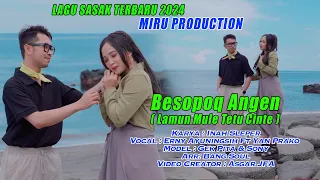 lagu sasak terbaru 2024 besopok angen ernisasak officialberlianproduction