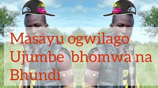 Masayu Ogwilago Ujumbe Bhomwa Na Bhundi Official Audio 