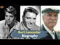 Burt Lancaster Biography King of action movies and classic roles