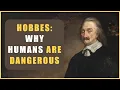 Hobbes Brutal Truth About Human Nature