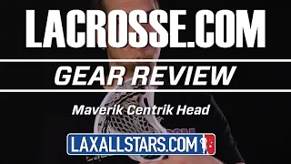 Maverik Centrik - LACROSSE COM x LaxAllStars Review