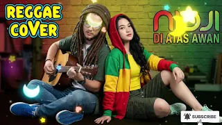 nidji di atas awan versi reggae ai music cover