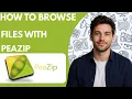 How to Browse Files with PeaZip Full Guide 2026