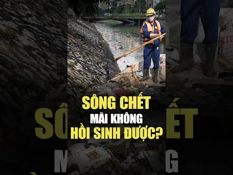 Vì Sao Mọi Dự Án Cải Tạo Sông Tô Lịch Đều Chưa Thành Công? #shorts
