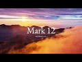 Mark 12 ESV Scripture Reading HearBelieve com