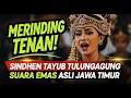 Download Lagu Merinding Tenan! Sindhen Tayub Tulungagung Suara Emas Asli Jawa Timur