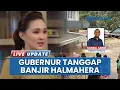 Lagu Gerak Cepat Tanggap Banjir Halmahera Barat, Gubernur Maluku Utara Sherly Laos Turun Langsung