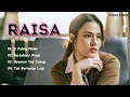 Download Lagu RAISA FULL ALBUM VIDEO LIRIK | SI PALING MAHIR - BERTAHAN - NYAMAN TAK CUKUP - TAK BERHARAP LAGI