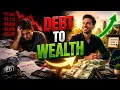 How to Turn Your Debt Into Wealth Step by Step Path Think About Money