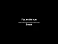 Fox on the run - Sweet - lyrics