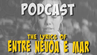 #ailig #podcast - ENTRE NÉVOA E MAR - The Lyrics