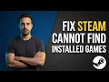 How To Fix Steam Can t Find Installed Games Easy Guide
