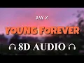 Download Lagu Jay Z ft. Mr Hudson - Young Forever [8D AUDIO]