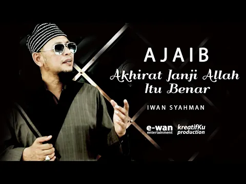 Download MP3 Terbaru 2020 | AJAIB (Akhirat Janji Allah Itu Benar) | Iwan Syahman (Official Music Video)