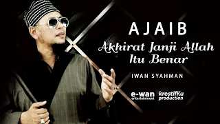 terbaru 2020 ajaib akhirat janji allah itu benar iwan syahman official music video 