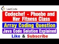 Codechef - Phoebe and Her Fitness Class