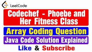 Codechef - Phoebe and Her Fitness Class