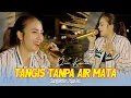 Download Lagu Dini Kurnia - Tangis Tanpa Air Mata  [Official Live Music Video]