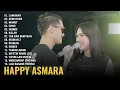 Lagu Happy Asmara Feat. Gilga Sahid Full Album \