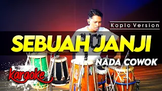 Download SEBUAH JANJI KARAOKE NADA COWOK / PRIA VERSI DANGDUT KOPLO JARANAN MP3