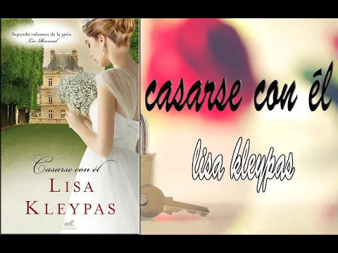 Download MP3 CASARSE CON ÉL-LISA KLEYPAS-(AUDIOLIBRO COMPLETO)-Saga los revenel libro 2