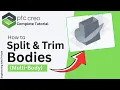 How to Split Trim Bodies in Creo Multi-Body