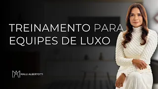 TREINAMENTO para EQUIPES DE LUXO