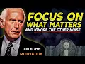 Lagu FOCUS On What Really Matters to You and Nothing Else | Jim Rohn Motivation Vlog