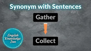 Synonyms of Gather - Collect English synonyms words Example of synonym words