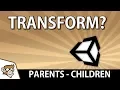 What is a Transform Parents and Children Unity Tutorial for Beginners