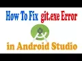 How To Fix git exe Error in Android Studio