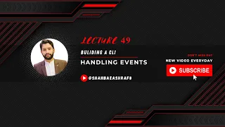 49 Building a CLI Handling Events Node JS Learn with Shahbaz Ashraf